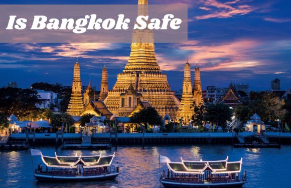 Is Bangkok Safe for Solo Female Travellers? : Guide by An Amercian Lady
